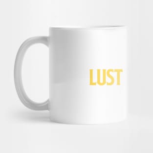 Lust For Life, mustard Mug